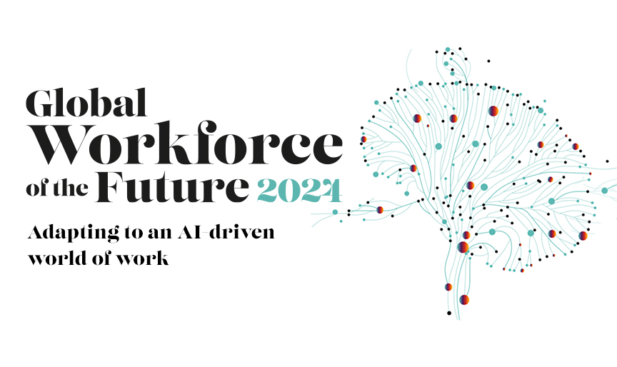 Global Workforce of the Future 2024 Adapting to an AI-driven world of work